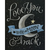 Love You To The Moon 16x20